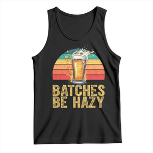 Funny Batches Be Hazy Tank Top Craft Beer For Home Brewing TS11 Black Print Your Wear
