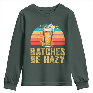 Funny Batches Be Hazy Youth Sweatshirt Craft Beer For Home Brewing TS11 Dark Forest Green Print Your Wear
