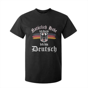 Proud Germany T Shirt For Kid Naturlich Bate Ich Recht Ich Bin Deutsch TS11 Black Print Your Wear