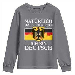 Proud Germany Youth Sweatshirt Naturlich Habe Ich Recht Ich Bin Deutsch TS11 Charcoal Print Your Wear