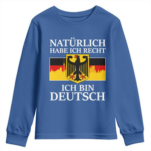 Proud Germany Youth Sweatshirt Naturlich Habe Ich Recht Ich Bin Deutsch TS11 Royal Blue Print Your Wear