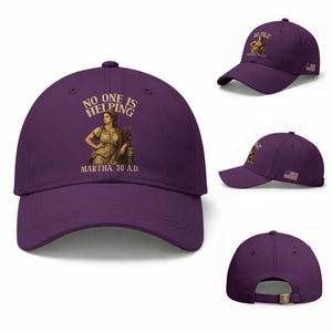 No One is Helping Martha 30 AD Funny Christian Baseball Cap