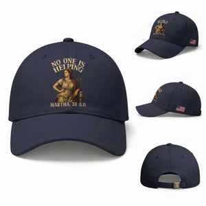 No One is Helping Martha 30 AD Funny Christian Baseball Cap