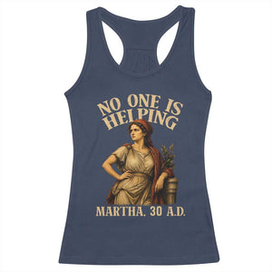 No One is Helping Martha 30 AD Funny Christian Racerback Tank Top