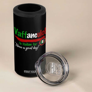 Funny Italian Saying 4 in 1 Can Cooler Tumbler Vaffanculo Is Have A Great Day TS11 Print Your Wear