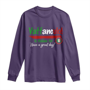 Funny Italian Saying Long Sleeve Shirt Vaffanculo Is Have A Great Day TS11 Purple Print Your Wear