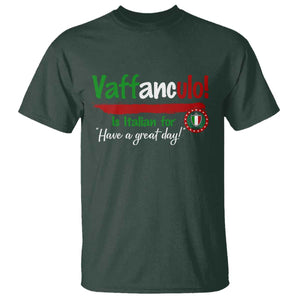 Funny Italian Saying T Shirt Vaffanculo Is Have A Great Day TS11 Dark Forest Green Print Your Wear