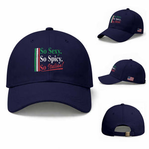 Funny Italian Pride Baseball Cap So Sexy So Spicy So Italian Chef Humor TS11 Baseball Cap Universal Fit Dark Blue Print Your Wear