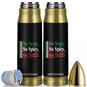 Funny Italian Pride Bullet Tumbler So Sexy So Spicy So Italian Chef Humor TS11 Black Print Your Wear