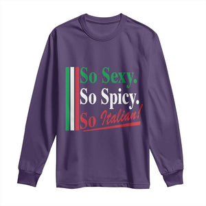Funny Italian Pride Long Sleeve Shirt So Sexy So Spicy So Italian Chef Humor TS11 Purple Print Your Wear
