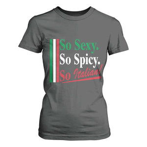 Funny Italian Pride T Shirt For Women So Sexy So Spicy So Italian Chef Humor TS11 Dark Heather Print Your Wear