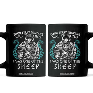 Viking Your First Mistake Was Thinking I Was One Of The Sheep Coffee Mug Viking Warrior TS11 Black Print Your Wear
