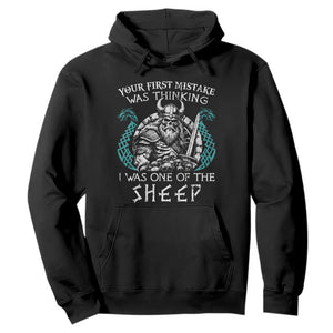 Viking Your First Mistake Was Thinking I Was One Of The Sheep Hoodie Viking Warrior TS11 Black Print Your Wear