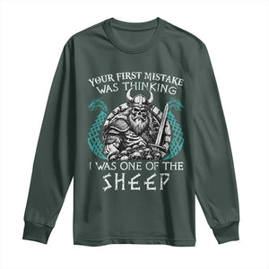 Viking Your First Mistake Was Thinking I Was One Of The Sheep Long Sleeve Shirt Viking Warrior TS11 Dark Forest Green Print Your Wear