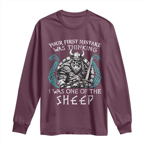 Viking Your First Mistake Was Thinking I Was One Of The Sheep Long Sleeve Shirt Viking Warrior TS11 Maroon Print Your Wear