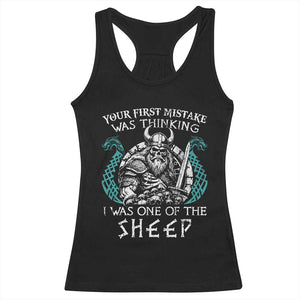 Viking Your First Mistake Was Thinking I Was One Of The Sheep Racerback Tank Top Viking Warrior TS11 Black Print Your Wear