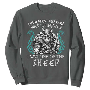 Viking Your First Mistake Was Thinking I Was One Of The Sheep Sweatshirt Viking Warrior TS11 Dark Heather Print Your Wear
