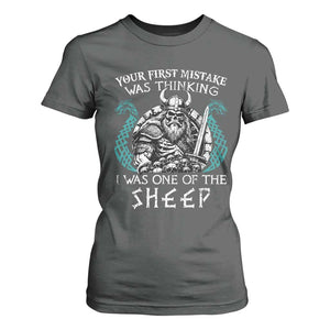 Viking Your First Mistake Was Thinking I Was One Of The Sheep T Shirt For Women Viking Warrior TS11 Dark Heather Print Your Wear