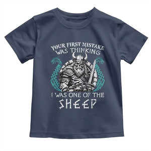 Viking Your First Mistake Was Thinking I Was One Of The Sheep Toddler T Shirt Viking Warrior TS11 Navy Print Your Wear