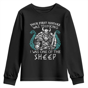 Viking Your First Mistake Was Thinking I Was One Of The Sheep Youth Sweatshirt Viking Warrior TS11 Black Print Your Wear
