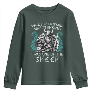 Viking Your First Mistake Was Thinking I Was One Of The Sheep Youth Sweatshirt Viking Warrior TS11 Dark Forest Green Print Your Wear