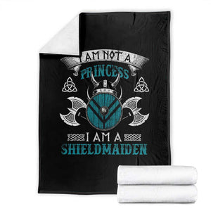 Funny I Am Not A Princess I Am A Shieldmaiden Throw Blanket Viking Pride TS11 Black Print Your Wear