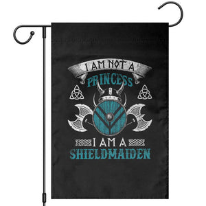 Funny I Am Not A Princess I Am A Shieldmaiden Garden Flag Viking Pride TS11 Black Print Your Wear