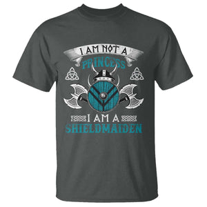 Funny I Am Not A Princess I Am A Shieldmaiden T Shirt Viking Pride TS11 Dark Heather Print Your Wear