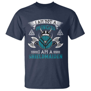 Funny I Am Not A Princess I Am A Shieldmaiden T Shirt Viking Pride TS11 Navy Print Your Wear