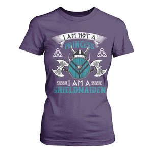 Funny I Am Not A Princess I Am A Shieldmaiden T Shirt For Women Viking Pride TS11 Purple Print Your Wear