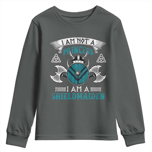 Funny I Am Not A Princess I Am A Shieldmaiden Youth Sweatshirt Viking Pride TS11 Dark Heather Print Your Wear
