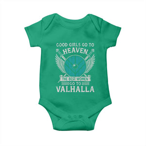 Shieldmaiden Viking Pride Baby Onesie Good Girls Go To Heaven The Best Women Go To Valhalla TS11 Irish Green Print Your Wear