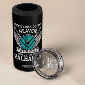 Shieldmaiden Viking Pride 4 in 1 Can Cooler Tumbler Good Girls Go To Heaven The Best Women Go To Valhalla TS11 Print Your Wear