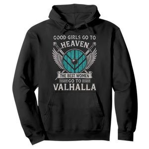 Shieldmaiden Viking Pride Hoodie Good Girls Go To Heaven The Best Women Go To Valhalla TS11 Black Print Your Wear