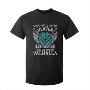Shieldmaiden Viking Pride T Shirt For Kid Good Girls Go To Heaven The Best Women Go To Valhalla TS11 Black Print Your Wear