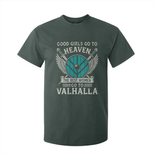Shieldmaiden Viking Pride T Shirt For Kid Good Girls Go To Heaven The Best Women Go To Valhalla TS11 Dark Forest Green Print Your Wear