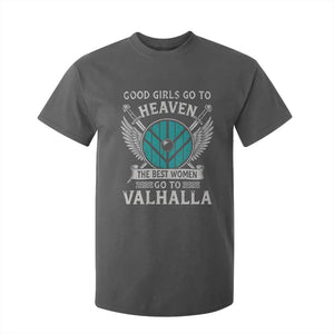 Shieldmaiden Viking Pride T Shirt For Kid Good Girls Go To Heaven The Best Women Go To Valhalla TS11 Dark Heather Print Your Wear