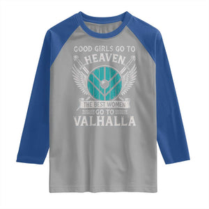 Shieldmaiden Viking Pride Raglan Shirt Good Girls Go To Heaven The Best Women Go To Valhalla TS11 Sport Gray Royal Print Your Wear