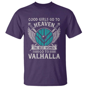 Shieldmaiden Viking Pride T Shirt Good Girls Go To Heaven The Best Women Go To Valhalla TS11 Purple Print Your Wear