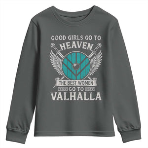 Shieldmaiden Viking Pride Youth Sweatshirt Good Girls Go To Heaven The Best Women Go To Valhalla TS11 Dark Heather Print Your Wear
