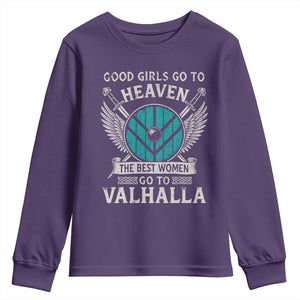 Shieldmaiden Viking Pride Youth Sweatshirt Good Girls Go To Heaven The Best Women Go To Valhalla TS11 Purple Print Your Wear