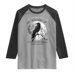 Funny F Caw F Raglan Shirt When Some Asked Him About Black Crow Moon Gothic TS11 Sport Gray Black Print Your Wear