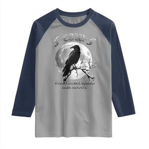 Funny F Caw F Raglan Shirt When Some Asked Him About Black Crow Moon Gothic TS11 Sport Gray Navy Print Your Wear