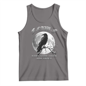 Funny F Caw F Tank Top When Some Asked Him About Black Crow Moon Gothic TS11 Deep Heather Print Your Wear