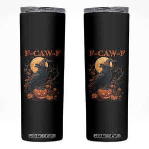 Funny Halloween F Caw F Skinny Tumbler Black Crow Moon Gothic Spooky Season TS11 Black Print Your Wear