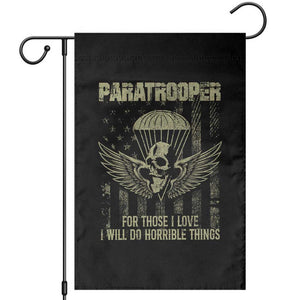 Military Paratrooper Garden Flag For Those I Love I Will Do Horrible Things Airborne Soldier TS11 Black Print Your Wear