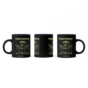 Military Paratrooper Coffee Mug For Those I Love I Will Do Horrible Things Airborne Soldier TS11 Print Your Wear