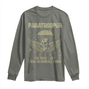 Military Paratrooper Long Sleeve Shirt For Those I Love I Will Do Horrible Things Airborne Soldier TS11 Military Green Print Your Wear