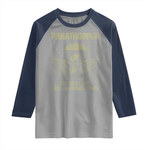 Military Paratrooper Raglan Shirt For Those I Love I Will Do Horrible Things Airborne Soldier TS11 Sport Gray Navy Print Your Wear