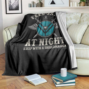 Funny Feel Safe At Night Sleep With A Shieldmaiden Throw Blanket Viking Pride TS11 Print Your Wear